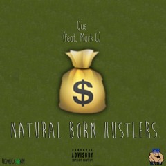 Natural Born Hustlers (feat. Mark G)(Prod. Take Off)