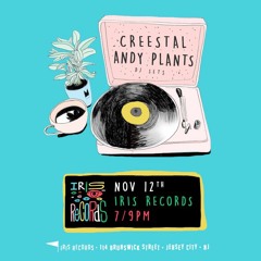 Live Session Saturdays - November 12th, 2016 - Creestal + Andy Plants