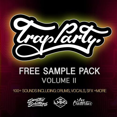 Trap Party Free Sample Pack - Volume II (LIMTED FREE DOWNLOAD)