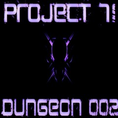 Project 71 – Dungeon (Record Online,Pirate Station.16.11.2016)