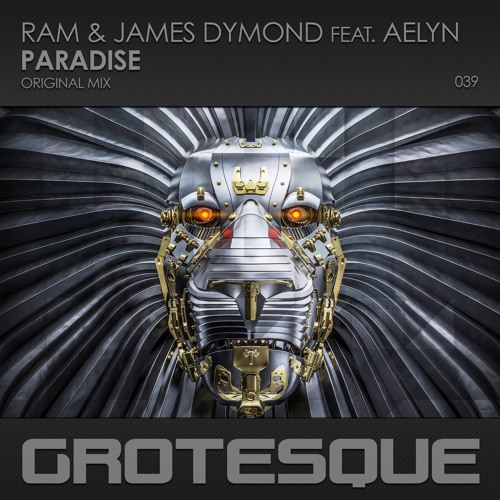 RAM & James Dymond ft Aelyn - Paradise (Original Mix) [Grotesque Recordings]