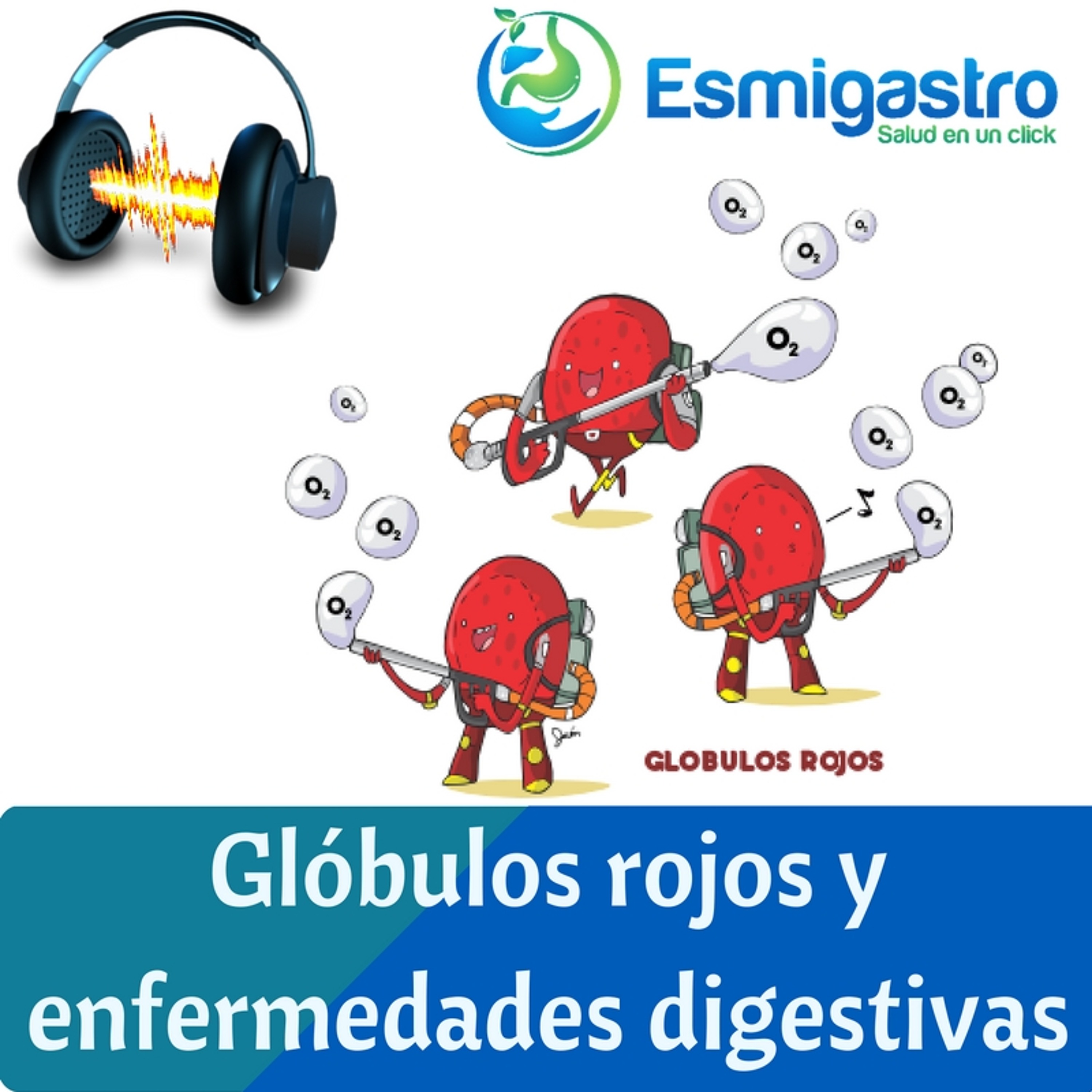 Glóbulos rojos y enfermedades digestivas episode artwork