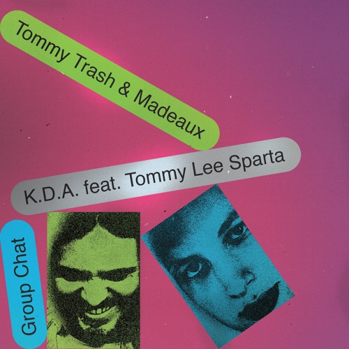 Tommy Trash & Madeaux Feat. Tommy Lee Sparta - K.D.A.