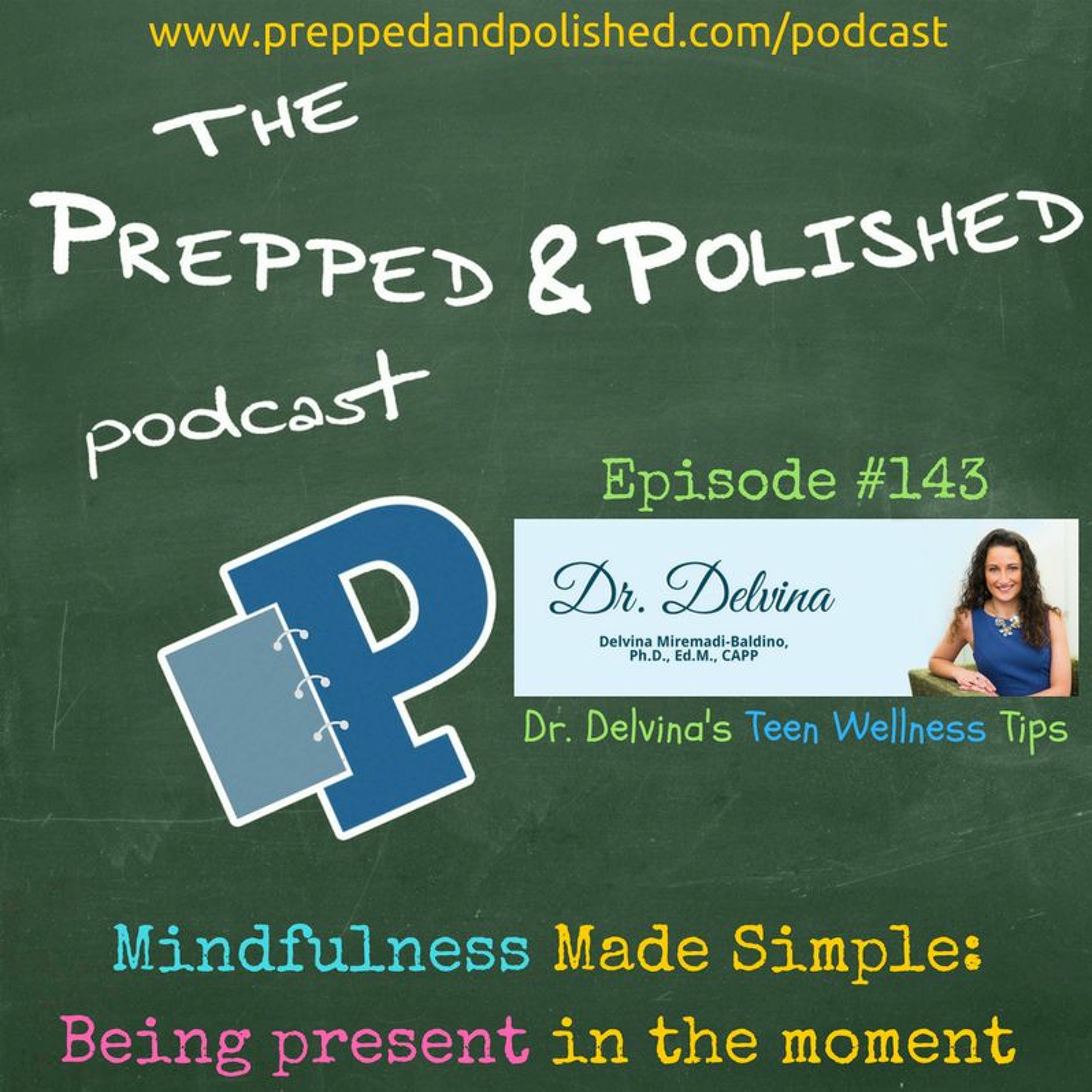 P&P Tutoring Tips (Wellness Tips) Episode 143: "Mindfulness Made Simple Being Present in the Moment" episode artwork