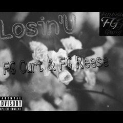 Losin' U (Ft FG Reese)