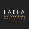 too-good-eli-jacobs-laela-laela