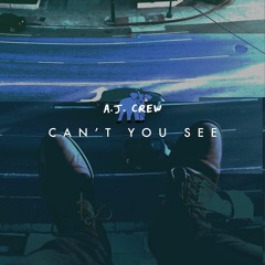 A.J. Crew - Can't You See [prod. by J-Louis]