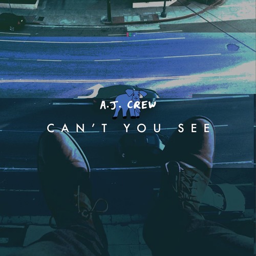 A.J. Crew - Can't You See [prod. by J-Louis]