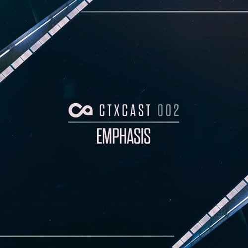 CTXCast: Emphasis - Exploration EP Promo Mix