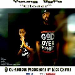 Closer - Young Byfe - Holy Biz