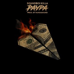 PAYPA - SOUNDBOI KILLA