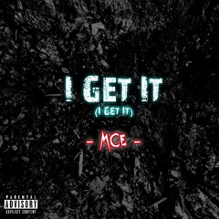 I Get It (I Get It) - (Prod. by MB13 Beatz)