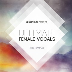 Ultimate Female Vocals (600+ Vocal Samples) - Demo Track