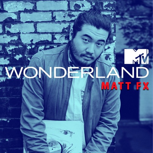 Matt FX Soundcloud Wonderland Intro 11.17.16