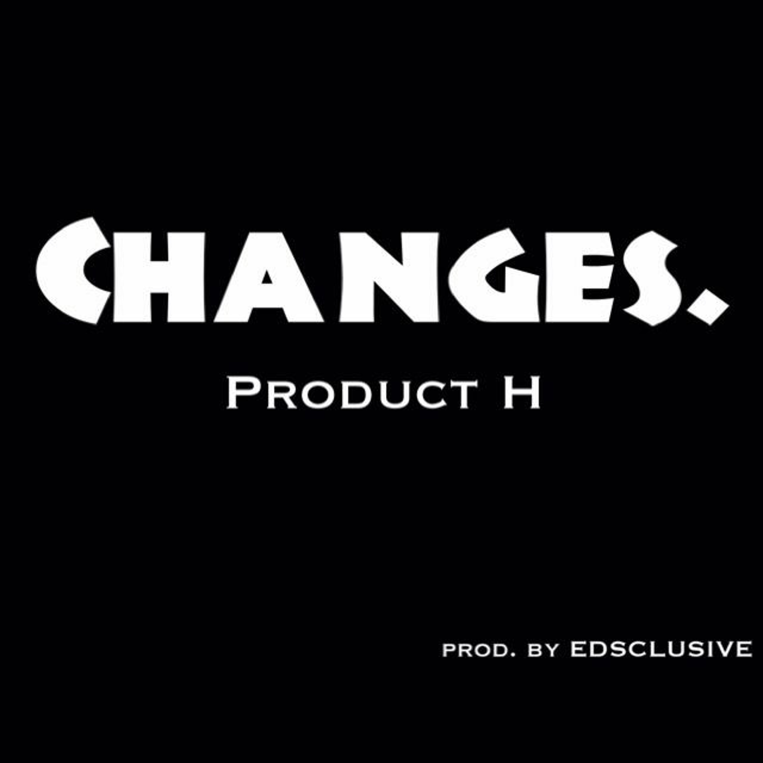 Changes (Prod. By Edsclusive) episode artwork