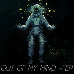 Out Of My Mind - EP