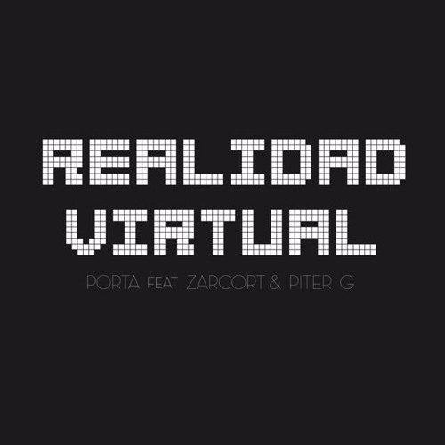 04. Porta - Realidad Virtual (Con Zarcort y Piter-G)