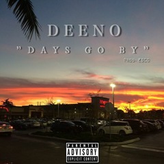 Deeno - Days Go By (Prod. Esco