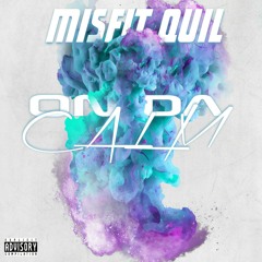 Misfit Quil - " On Da Calm "
