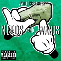 Needs And Wants - J Will