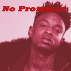 No Promises "21 Savage" (Demo Instrumental) | Prod. by Uncle Ben
