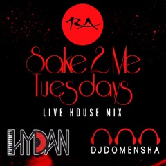 Sake 2 Me Tuesdays Live House Mix (Featuring DJ Domensha)