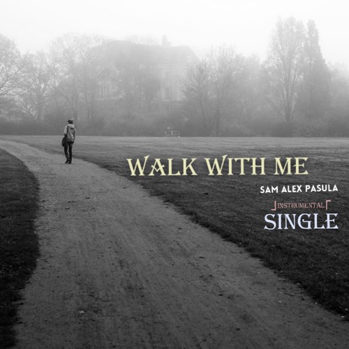 Walk With Me