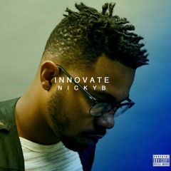 Innovate (Prod. By NickyBiz)