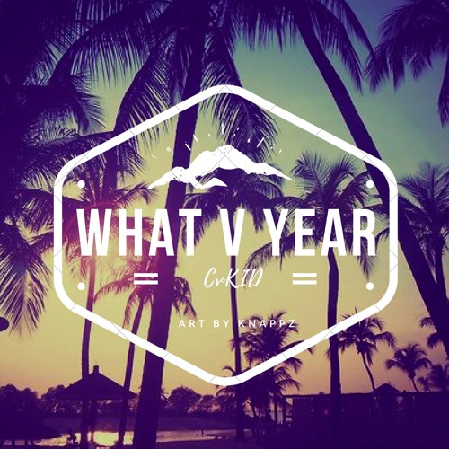 CvKID - What A Year