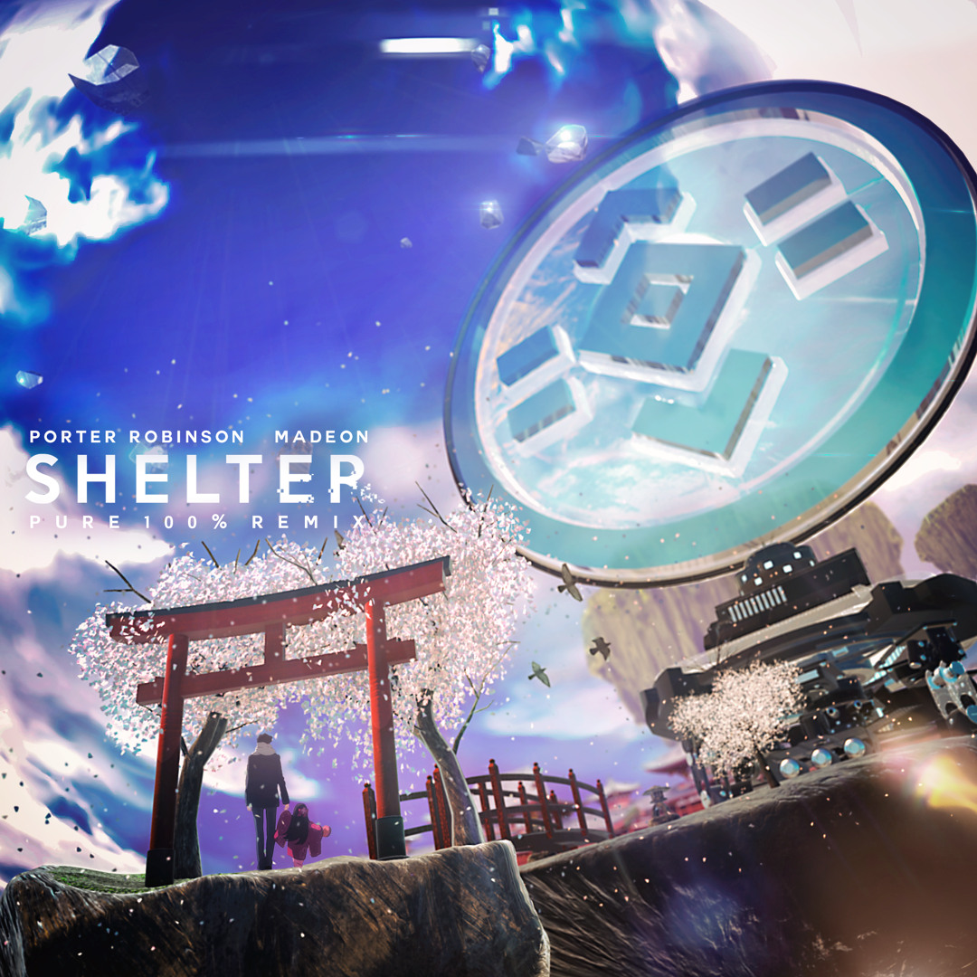 Listen to Porter Robinson & Madeon - Shelter (Pure 100