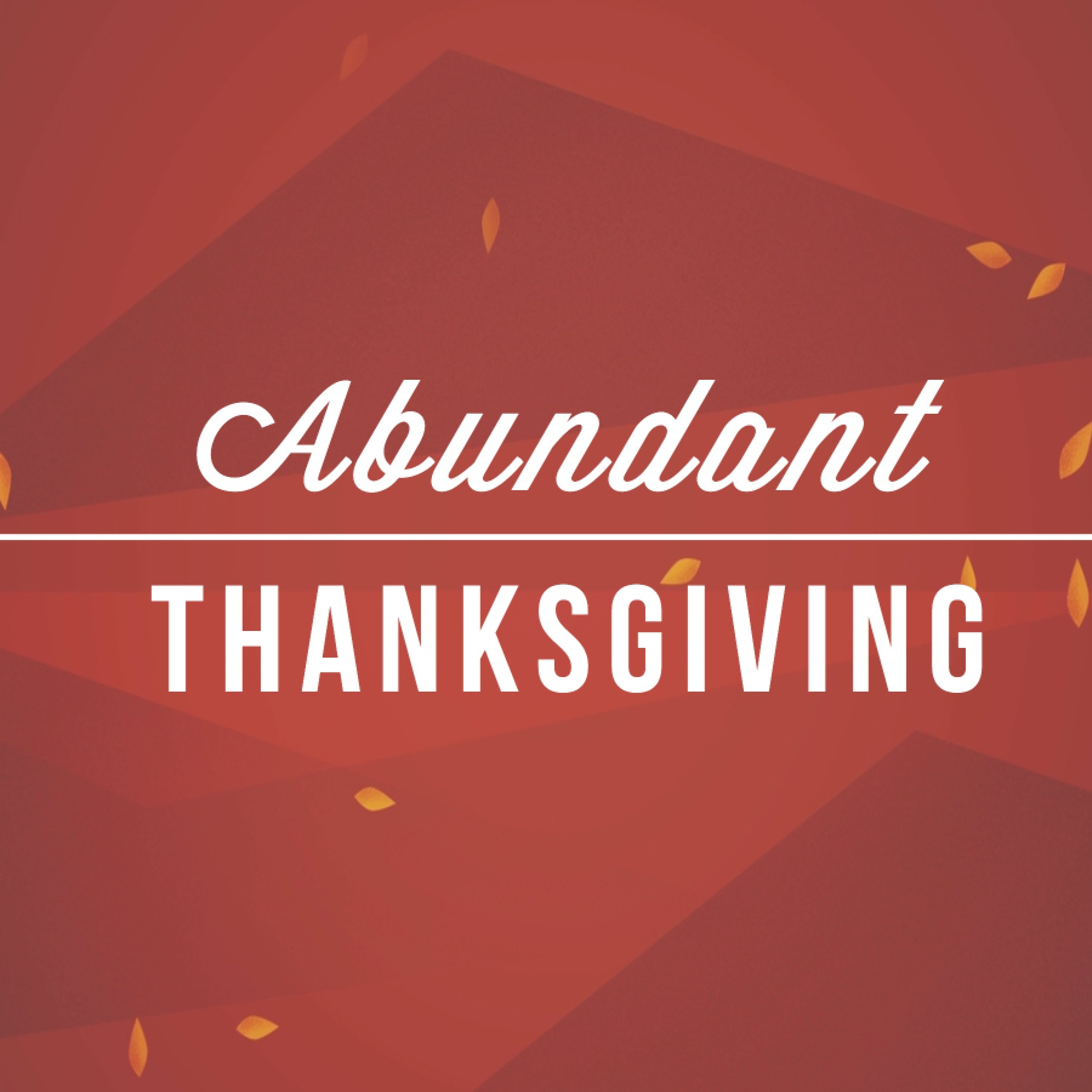 11 - 13 - 16   Abundant Thanksgiving episode artwork