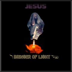 Jesus ~ Bringer Of Light (Prod. Based Frequency)