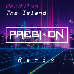 Pendulum - The Island (Presi On Retro Remix)