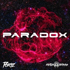 Portz x HVRDWOOD - Paradox (Original Mix) (Electrostep Network x Free The Artist Premiere)