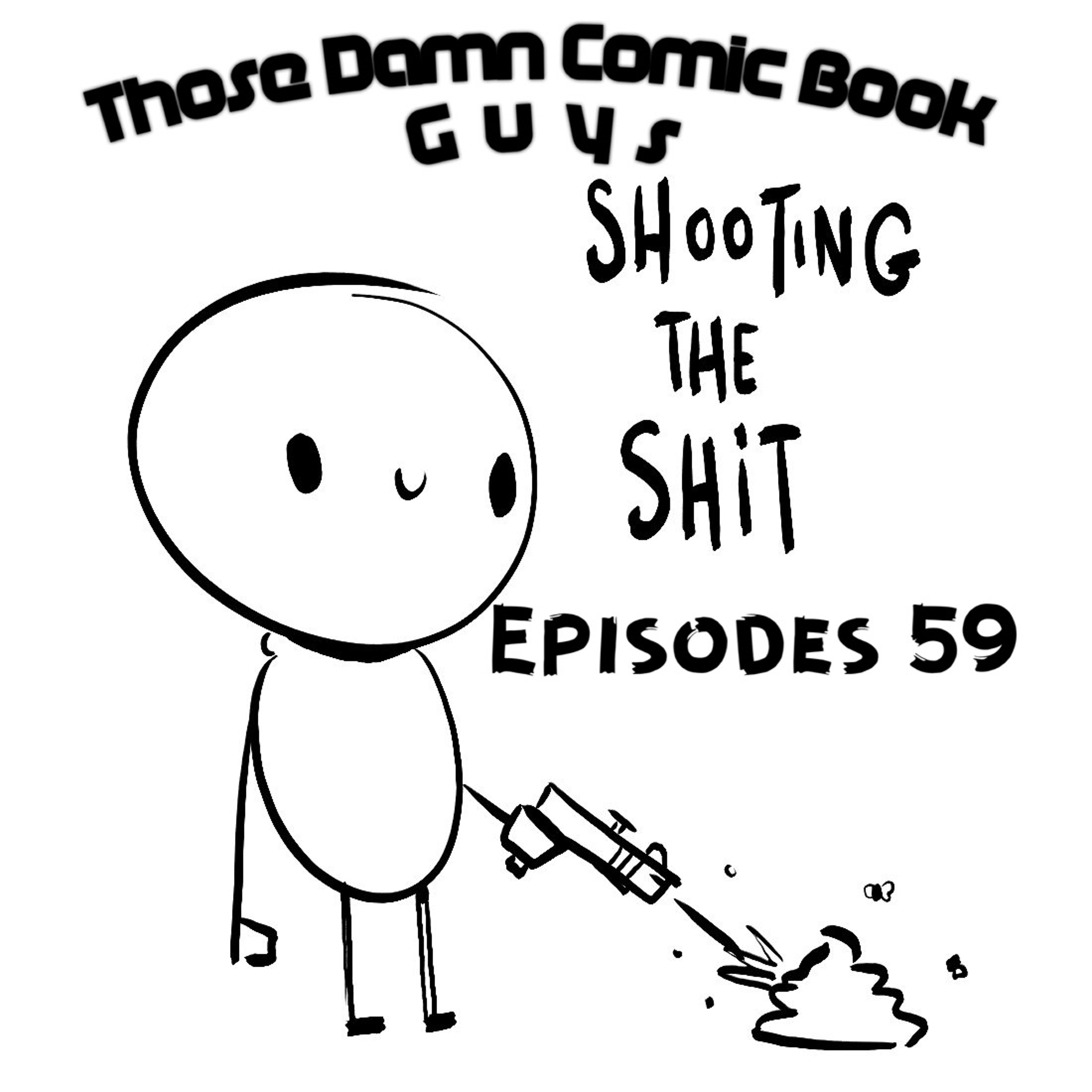 Issue 59 "Shooting The Sh!t" featuring Mike Wayne episode artwork