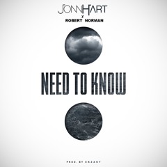 Jonn Hart X Robert Norman - "Need To Know"