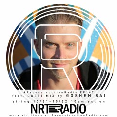 Episode 167 (feat. Guest DJ Goshen Sai) - The Reconstruction with David Thulin