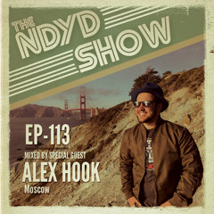 The NDYD Radio Show EP113 - guest mix by ALEX HOOK - Moscow