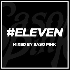 #ELEVEN - Saso Pink Mixtape