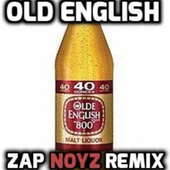 Young Thug Old English ZAP NOYZ Remix