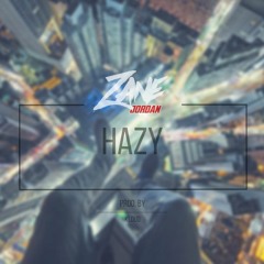 Hazy - Zane Jordan (Prod. By Kloud)