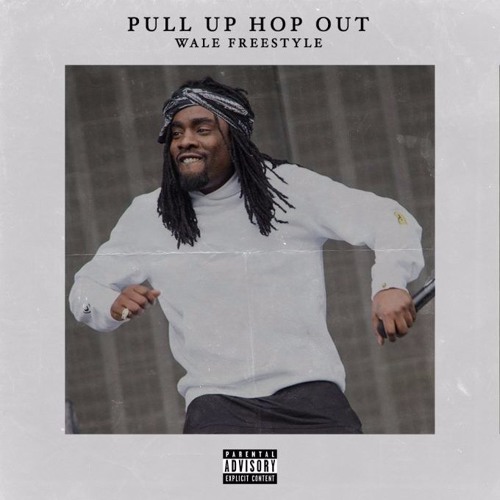 Wale - Pull Up Hop Out (Freestyle)