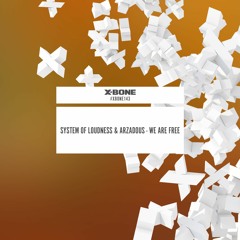 System Of Loudness & Arzadous - We Are Free (#XBONE143)