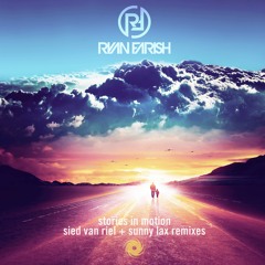 Ryan Farish - Stories In Motion (Sied Van Riel Away To The Past Remix)Out Now