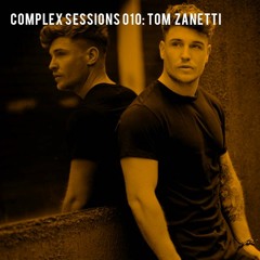 Complex Sessions 010: Tom Zanetti