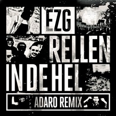 EZG - Rellen In De Hel (Adaro Remix) [OUT NOW]