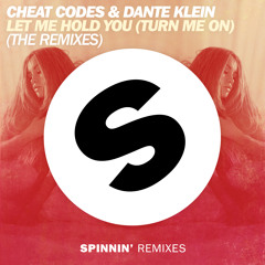 Cheat Codes & Dante Klein - Let Me Hold You (Turn Me On)(Lost Stories & Crossnaders Remix)[OUT NOW]