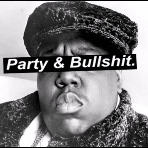 The Notorious B.I.G. - Party & Bullshit