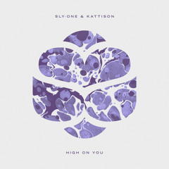 Sly-One & Kattison - High On You