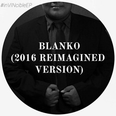 Blanko (Reimagined Version 2016)| Invincible EP | Part I - NLVNPSCUA x Covers